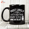 Most Likely To Hit A High Note Only Dogs Can Hear, Music Gift, Choir Gift, Singer Gift, 11 oz. Black Mug