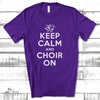 Music Gift, Gifts For Singer, Singing Gifts, Keep Calm And Choir On Unisex Jersey Short-Sleeve T-Shirt