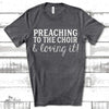 Gift For Priest, Minister, Church Gift, Choir Director, Preaching To The Choir And Loving It Unisex Jersey Short-Sleeve T-Shirt