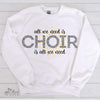 Music Shirt, Gift For Choir Director, All We Need Is Choir (Sun Design) Crewneck Pullover Sweatshirt