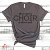 Music Gift, Gifts For Singer, Choir, Musical Theatre, Music Shirt, Choir Is All We Need Unisex Jersey Short-Sleeve T-Shirt