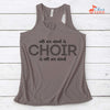 Music Gift, Gifts For Singer, Choir, Chorus, Music Lover, All We Need Is Choir Is All We Need Ladies' Flowy Racerback Tank