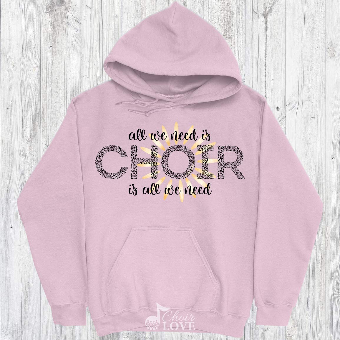 Music Shirt, Gift For Choir, Choir Director, All We Need Is Choir (Sun Design) Pullover Hoodie