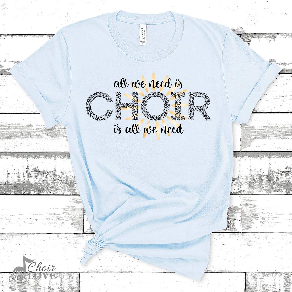 Music Shirt, Gift For Choir, Choir Director, All We Need Is Choir (Sun Design) Unisex Jersey Short-Sleeve T-Shirt