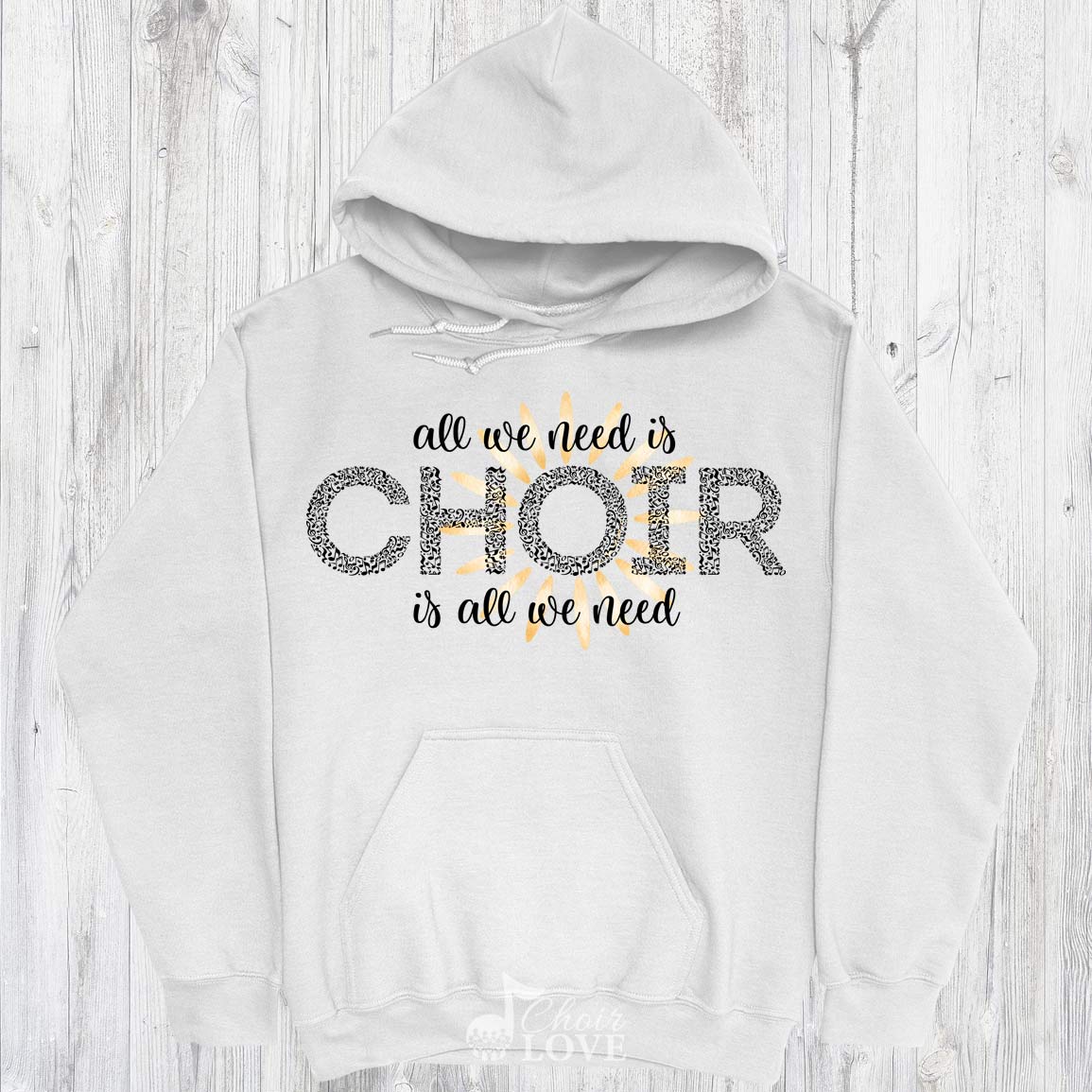 Music Shirt, Gift For Choir, Choir Director, All We Need Is Choir (Sun Design) Pullover Hoodie