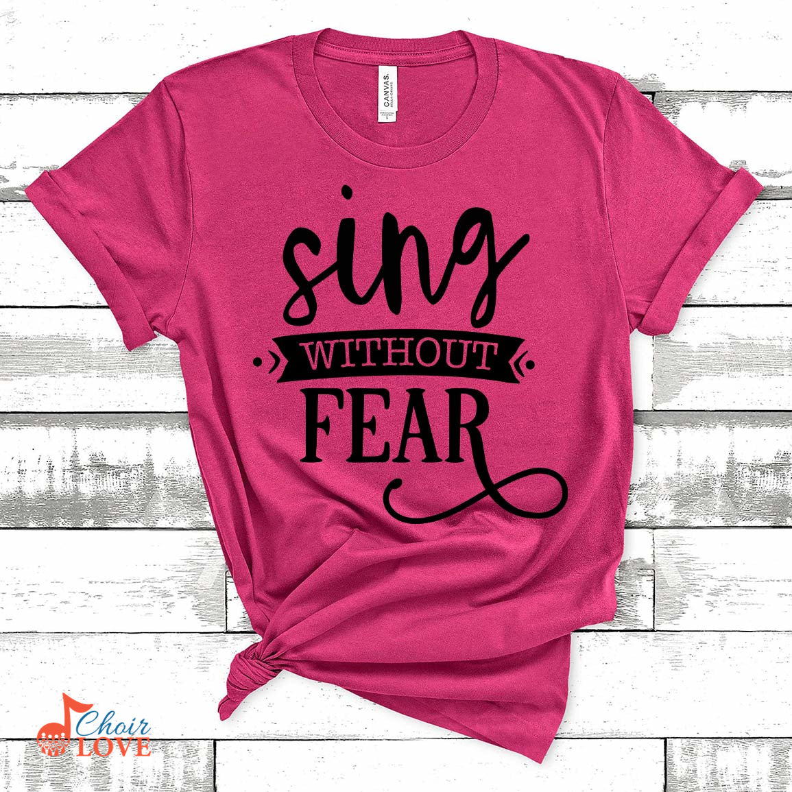 Music Gift, Gifts For Singer, Choir, Musical Theatre, Sing Without Fear Unisex Jersey Short-Sleeve T-Shirt