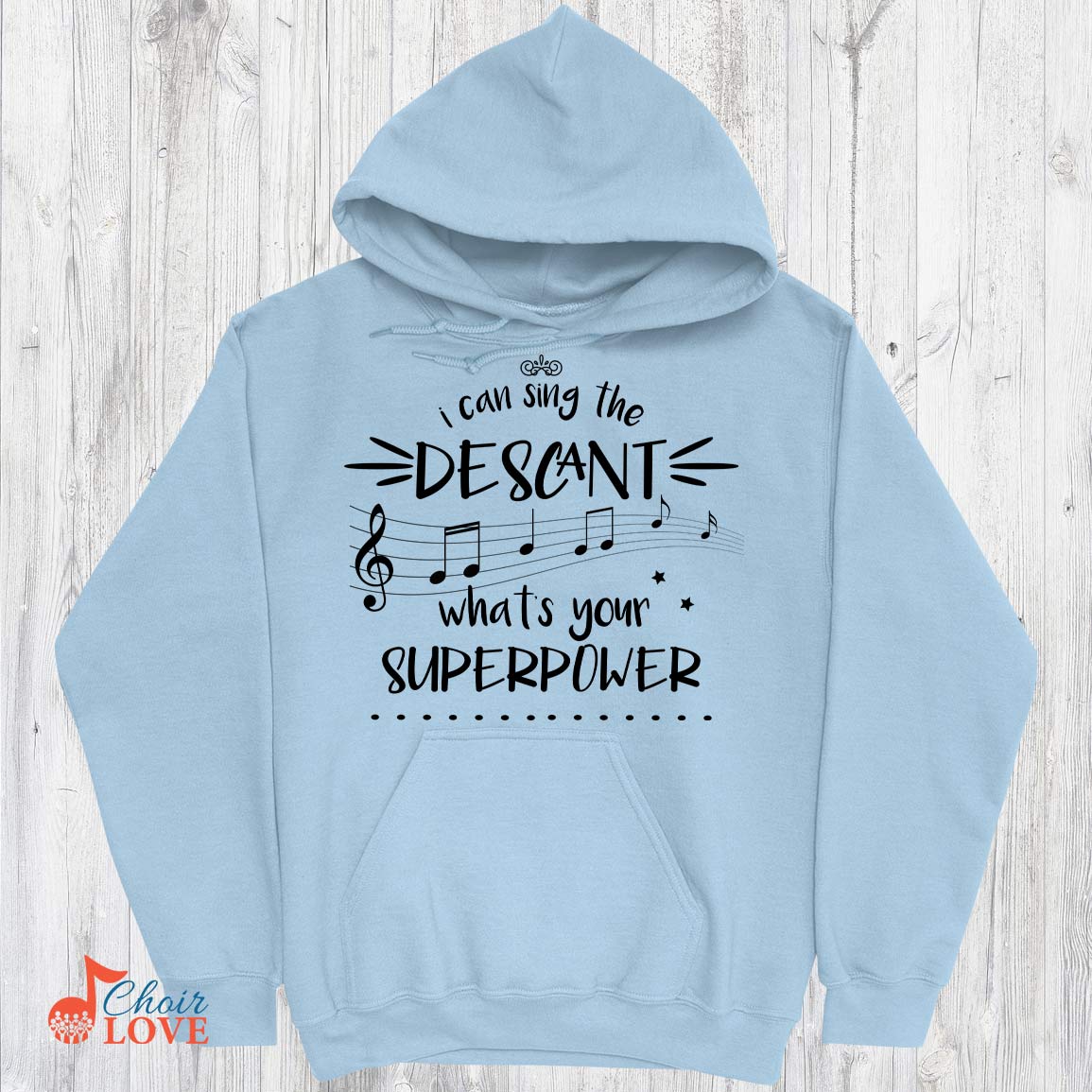 Music Gift, Gifts For Singer, Choir, 1st Soprano, Musical Theatre, I Can Sing The Descant What's Your Superpower Unisex Pullover Hoodie