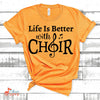 Music Gift, Gifts For Singer, Vocalist, Choir, Musical Theatre, Life Is Better With Choir Unisex Jersey Short-Sleeve T-Shirt