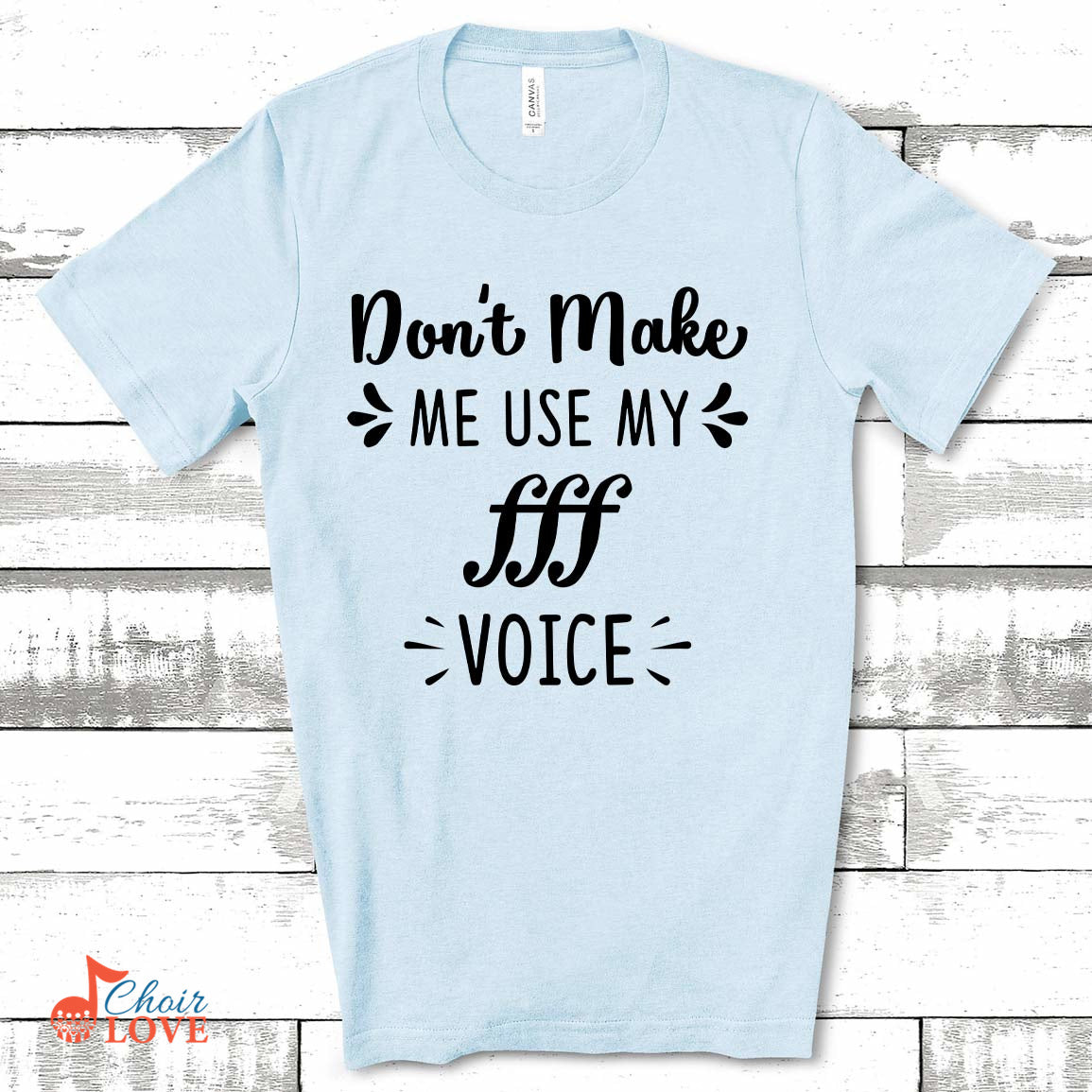 Music Gift, Gifts For Singer, Choir, Vocalist, Musical Theatre, Don't Make Me Use My Triple Forte Voice Unisex Jersey Short-Sleeve T-Shirt