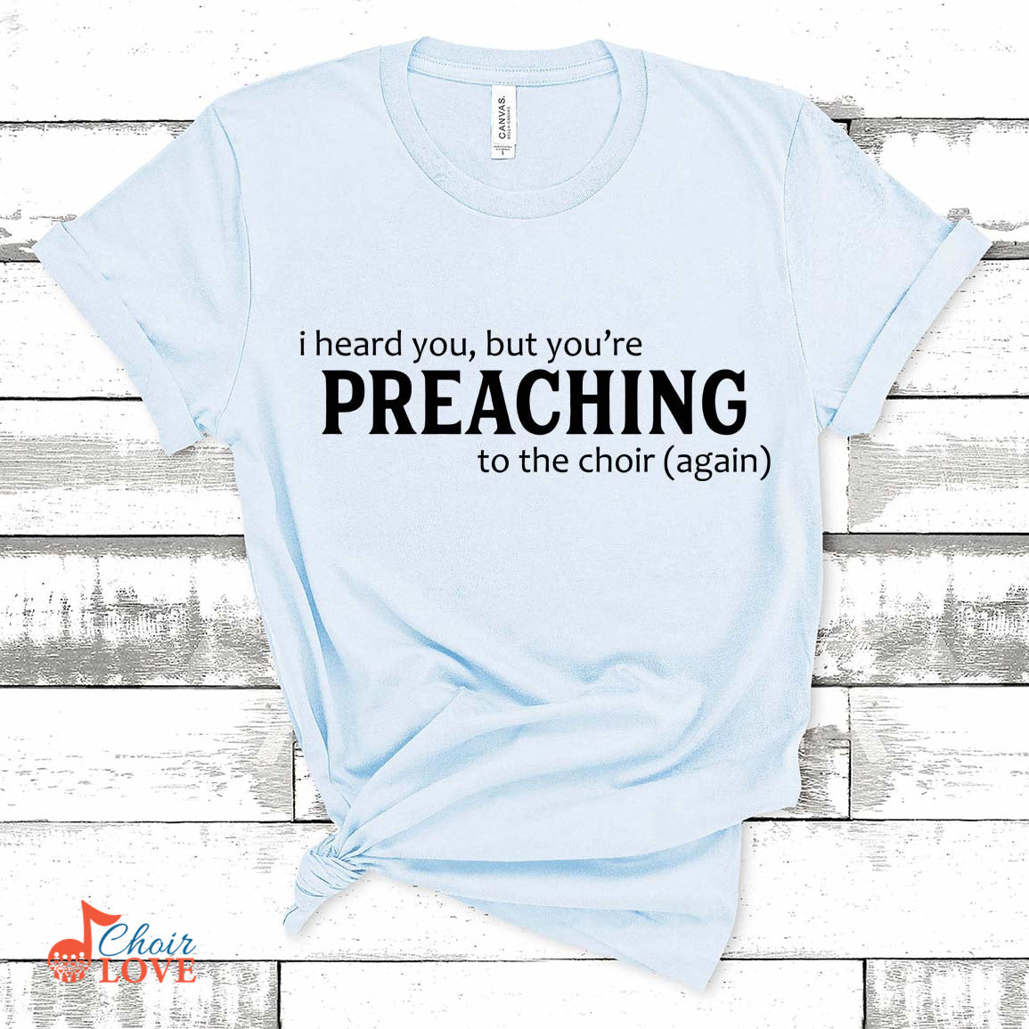 Music Gift, Gifts For Singer, Minister, Priest, Choir, Church Choir, I Heard You But You're Preaching To The Choir Unisex Jersey Short-Sleeve T-Shirt