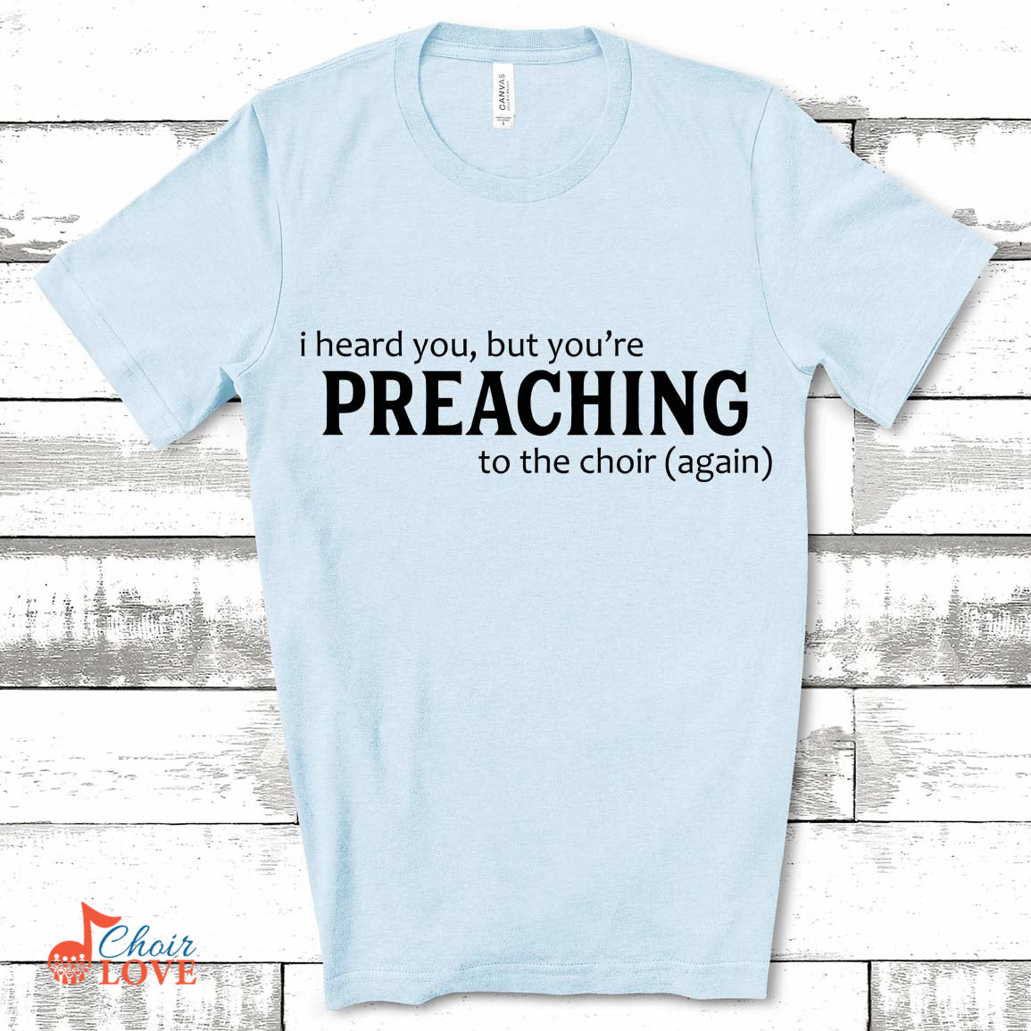 Music Gift, Gifts For Singer, Minister, Priest, Choir, Church Choir, I Heard You But You're Preaching To The Choir Unisex Jersey Short-Sleeve T-Shirt