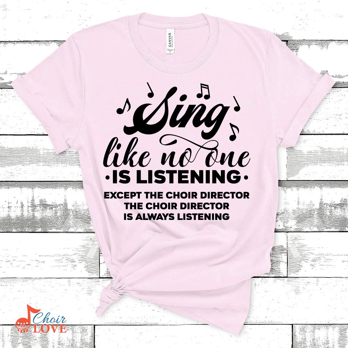 Music Gift, Gifts For Singer, Choir, Musical Theatre, Sing Like One Is Listening Except The Choir Director Unisex Jersey Short-Sleeve T-Shirt