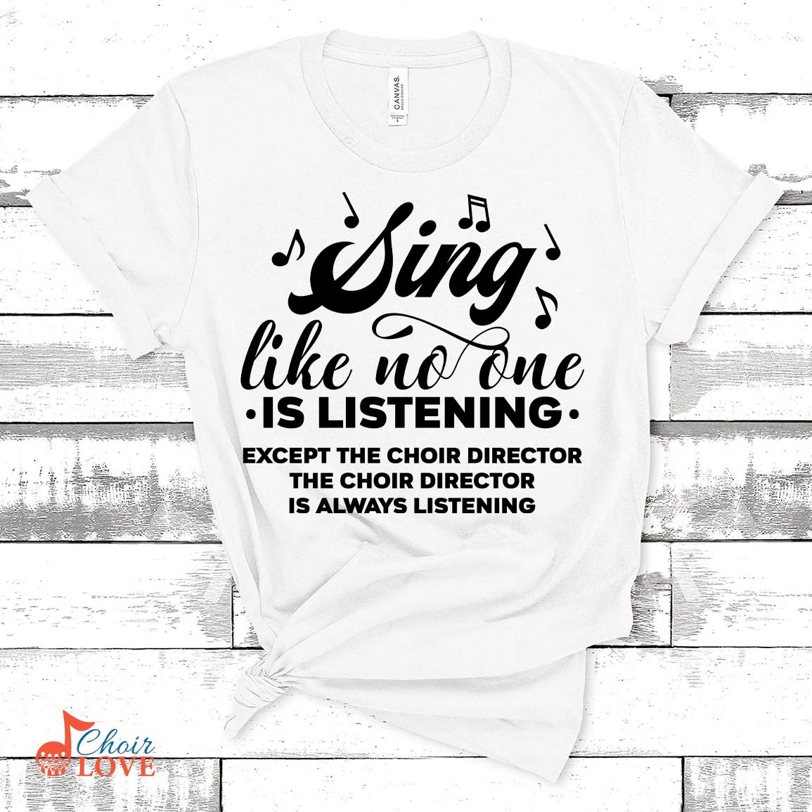 Music Gift, Gifts For Singer, Choir, Musical Theatre, Sing Like One Is Listening Except The Choir Director Unisex Jersey Short-Sleeve T-Shirt