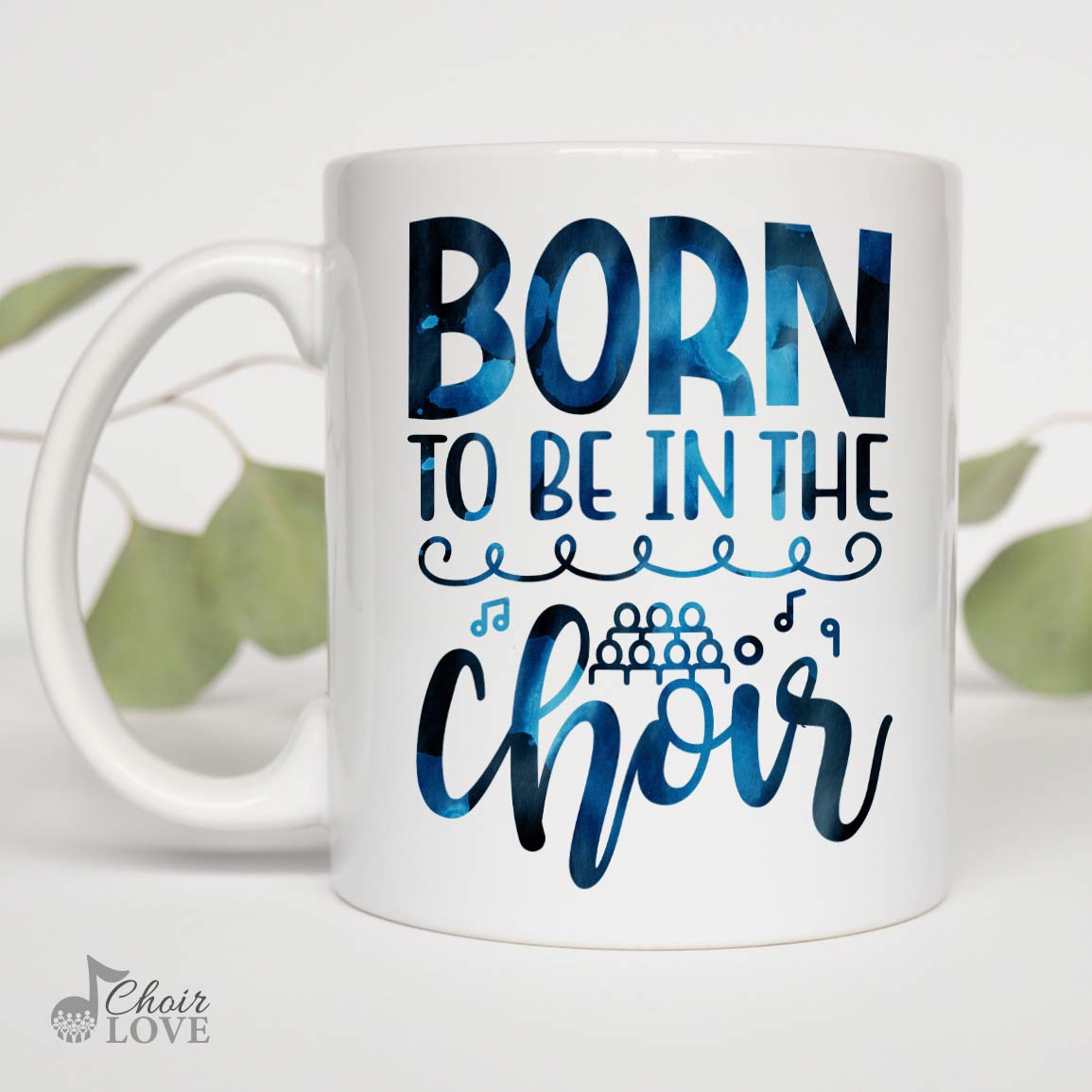 Music Mug, Gift For Singer, Choir Director, Born To Be In The Choir White Mug