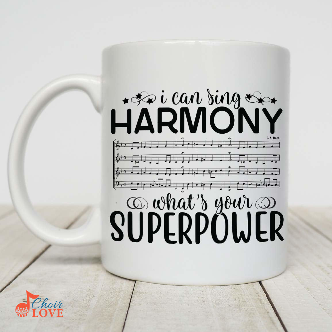 Music Gift, Gifts For Singer, Choir, Chorister, Choral Singer, I Can Sing Harmony What's Your Superpower (Bach Excerpt) White Mug