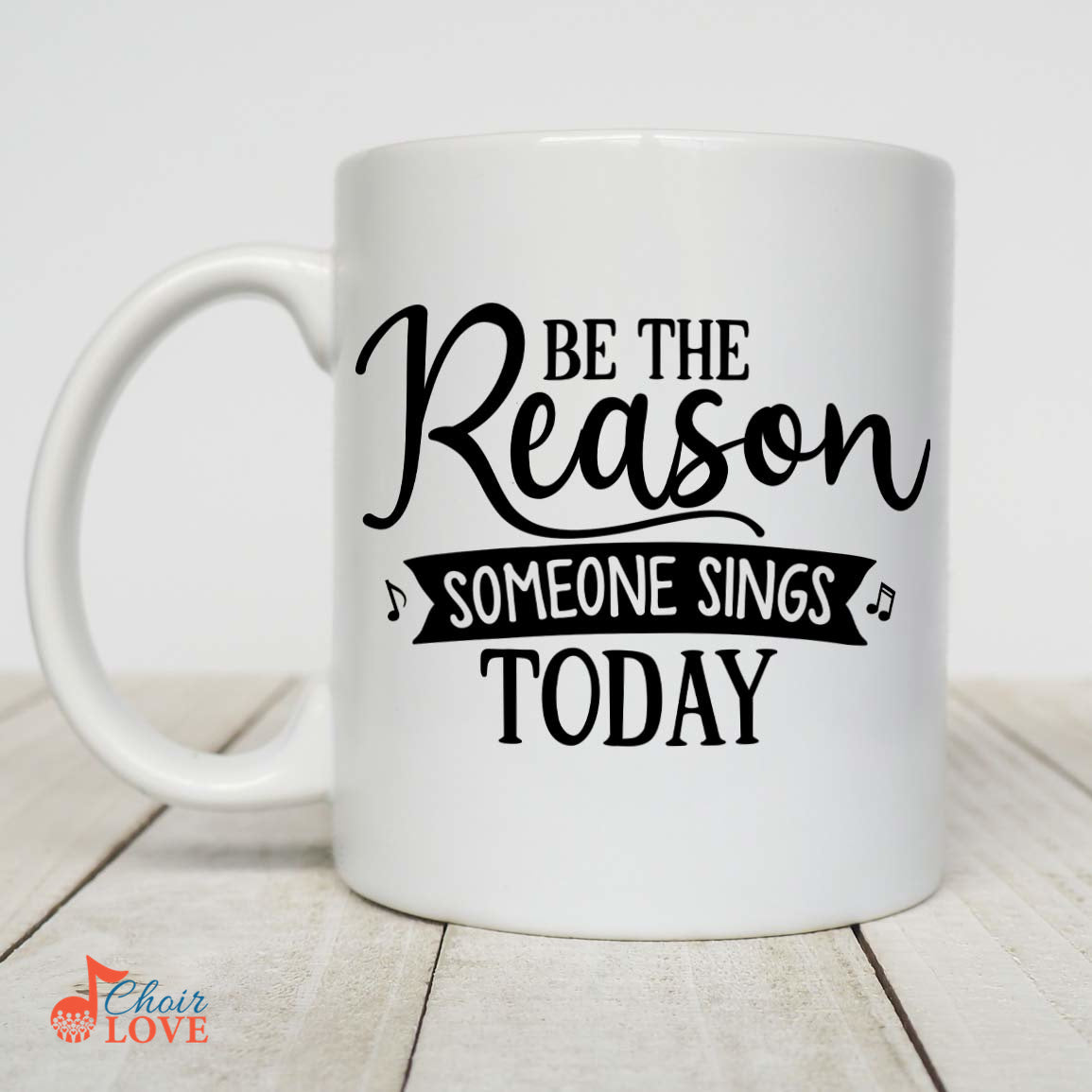 Music Gift, Gifts For Singer, Choir, Musical Theatre, Ensemble, Be The Reason Someone Sings Today White Mug