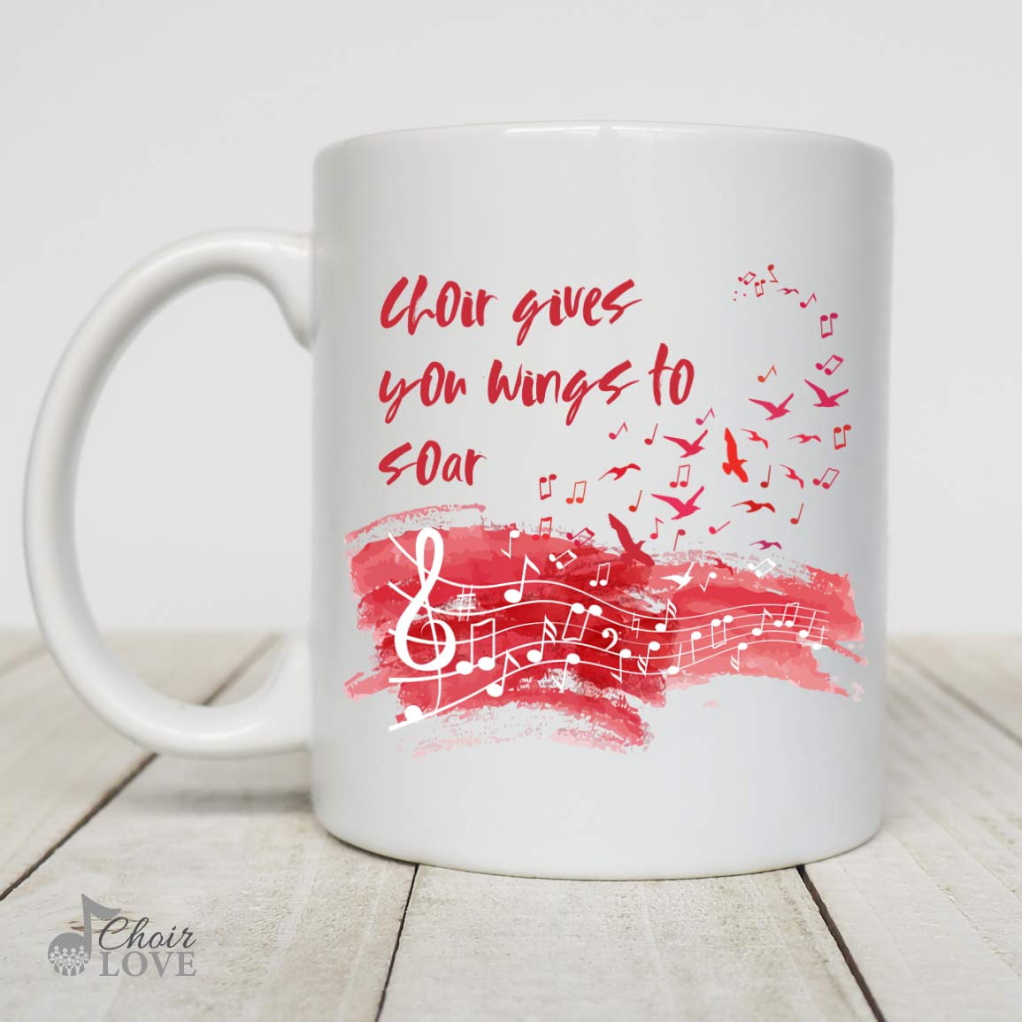 Music Gift, Gift For Choir, Singer Gift, Choir Gives You Wings To Soar White Mug