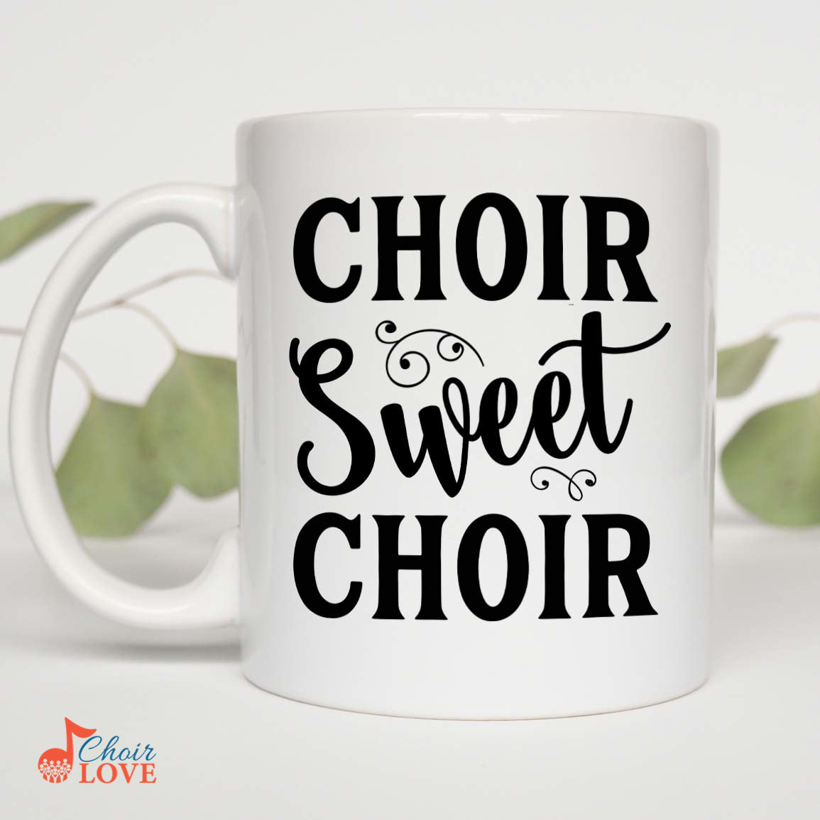 Music Gift, Gifts For Singer, Choir, Chorale, Ensemble, Director, Musical Theatre, Choir Sweet Choir White Mug