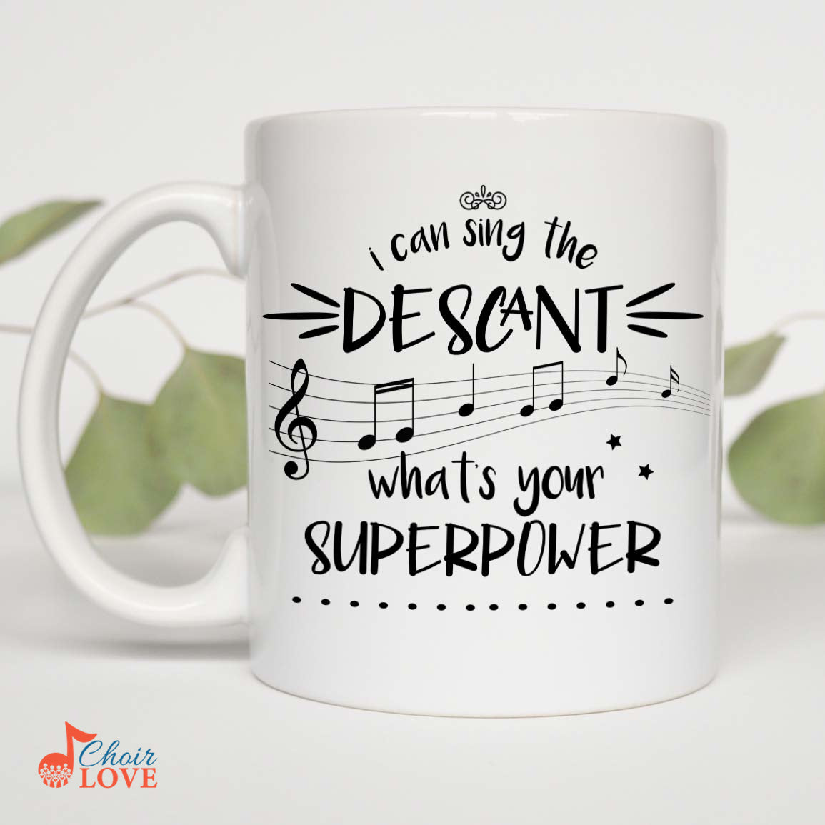 Music Gift, Gifts For Singer, Choir, Soloist, Vocalist, Musical Theatre, I Can Sing The Descant, What's Your Superpower White Mug