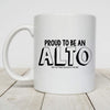 Proud To Be An Alto 11 oz. White Mug - Choir Love