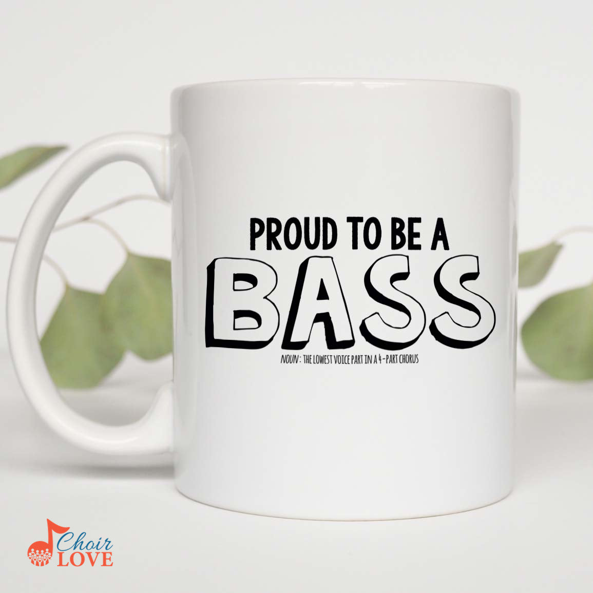 Music Gift, Gifts For Singer, Bass Vocalist, Soloist, Choir, Musical Theatre, Proud To Be A Bass White Mug