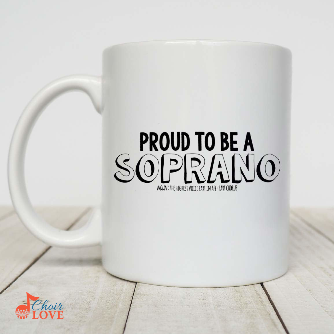 Music Gift, Gifts For Singer, Soprano, Vocalist, Choir, Musical Theatre, Proud To Be A Soprano White Mug