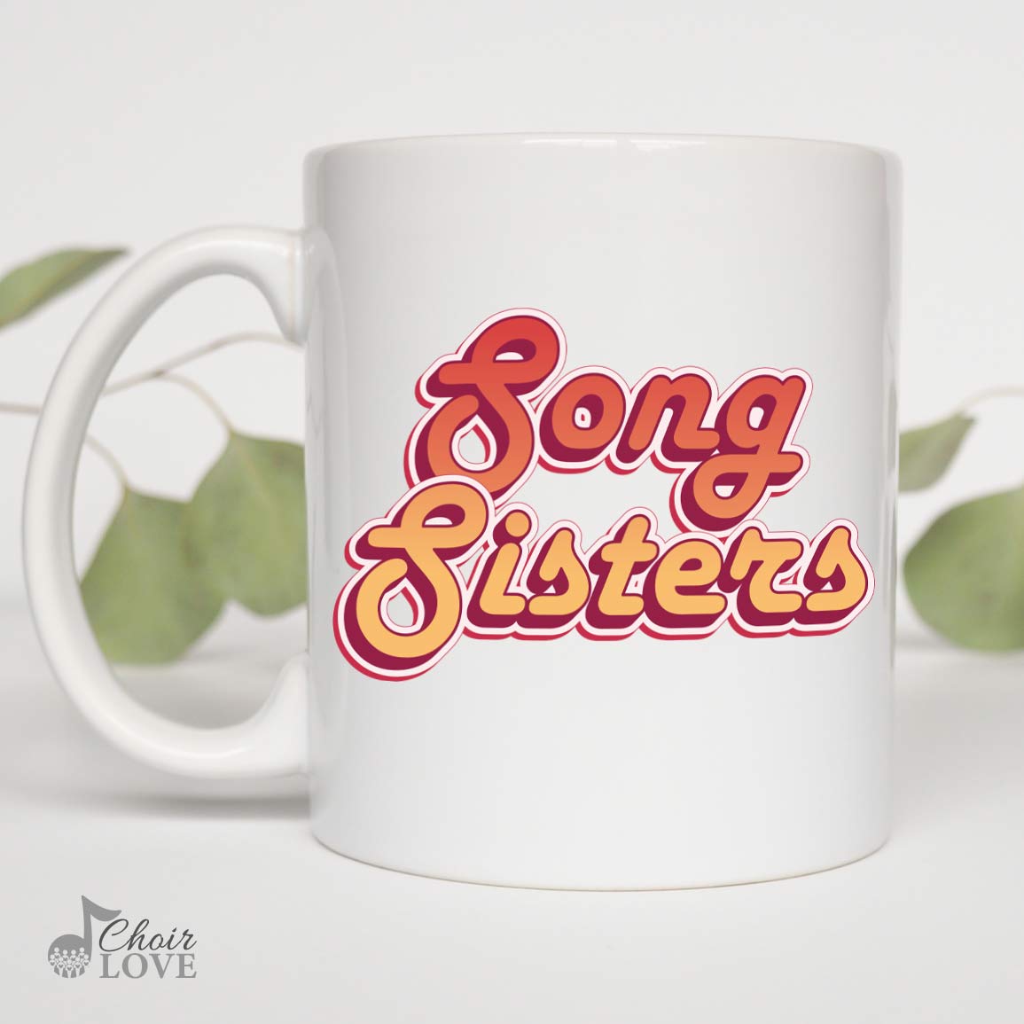 Gift For Best Friend, Gift For Soul Sister, Singer Gift, Song Sisters White Mug