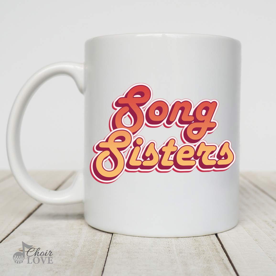 Gift For Best Friend, Gift For Soul Sister, Singer Gift, Song Sisters White Mug