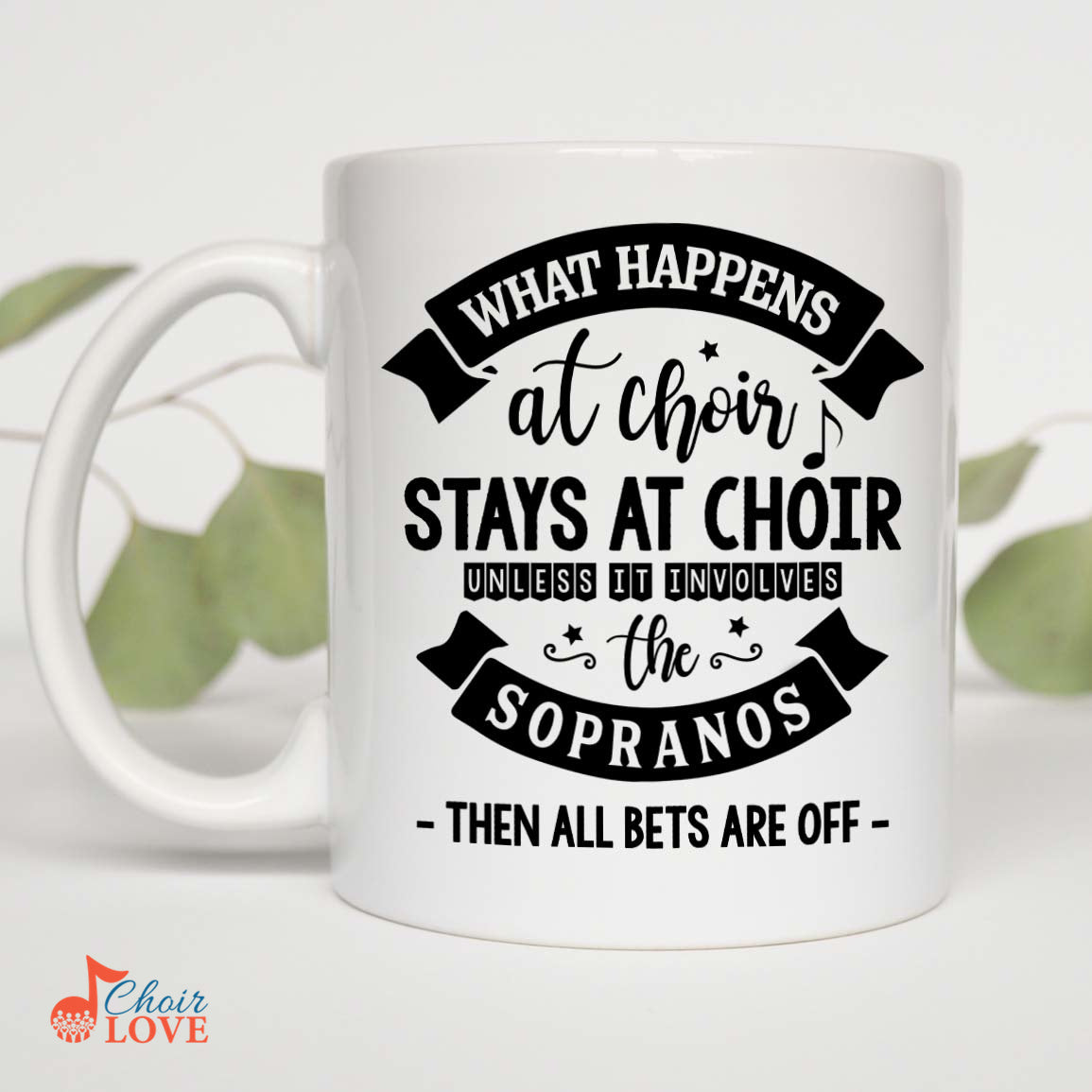 Music Gift, Gifts For Singer, Choir, Soprano, Vocalist, What Happens At Choir Stays At Choir Sopranos White Mug