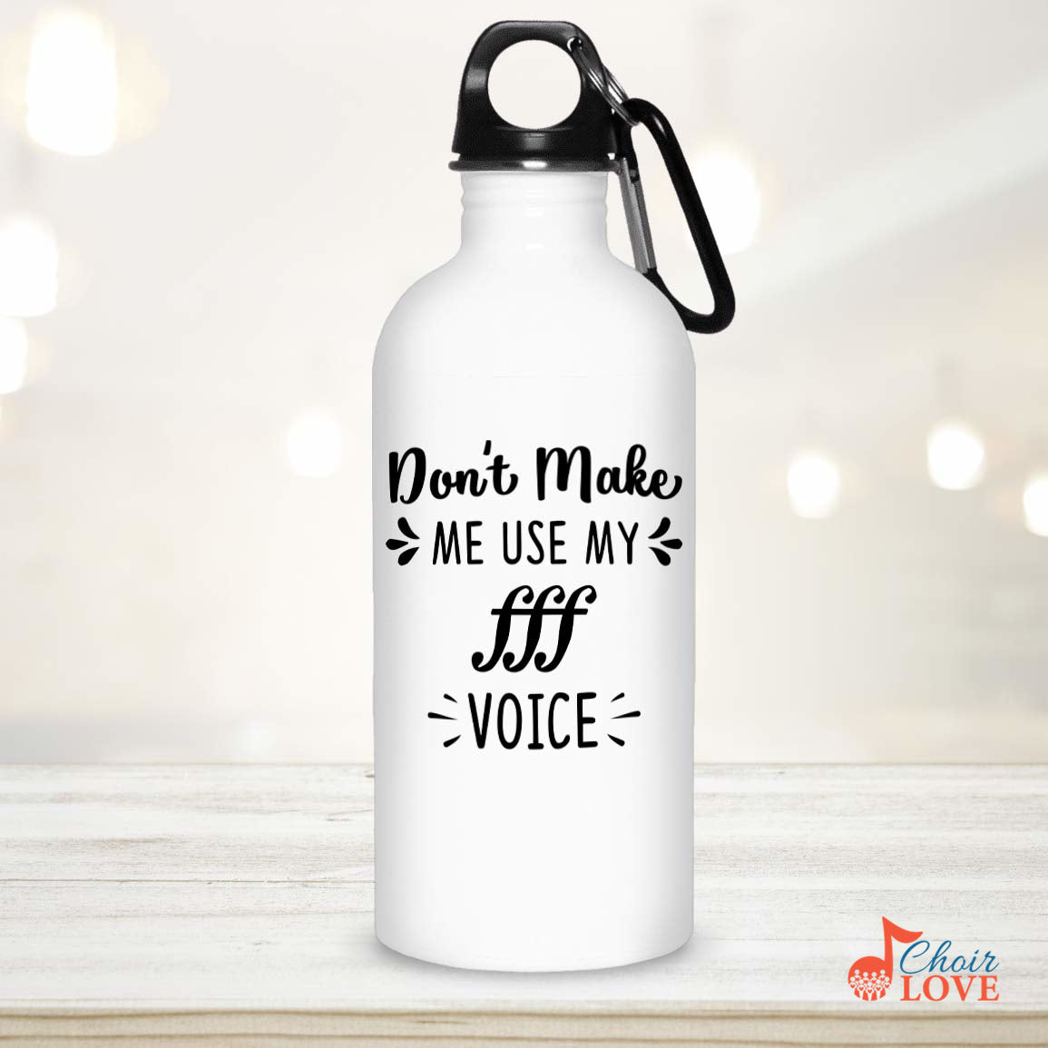 Music Gift, Gifts For Singer, Choir, Vocalist, Soloist, Don't Make Me Use My Triple Forte Voice Stainless Steel Water Bottle